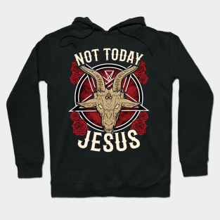 Not Today Satan Hoodie